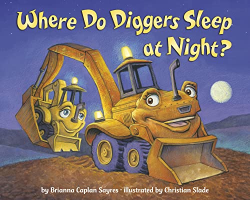 Where Do Diggers Sleep at Night? (Where Do...Series) von Dragonfly Books
